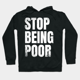 Stop Being Poor Fanart Original Aesthetic Tribute 〶 Hoodie